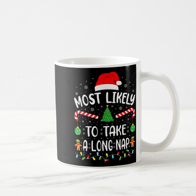 Mug Most Likely To Take A Long Nap Family Matching Xma (Droite)