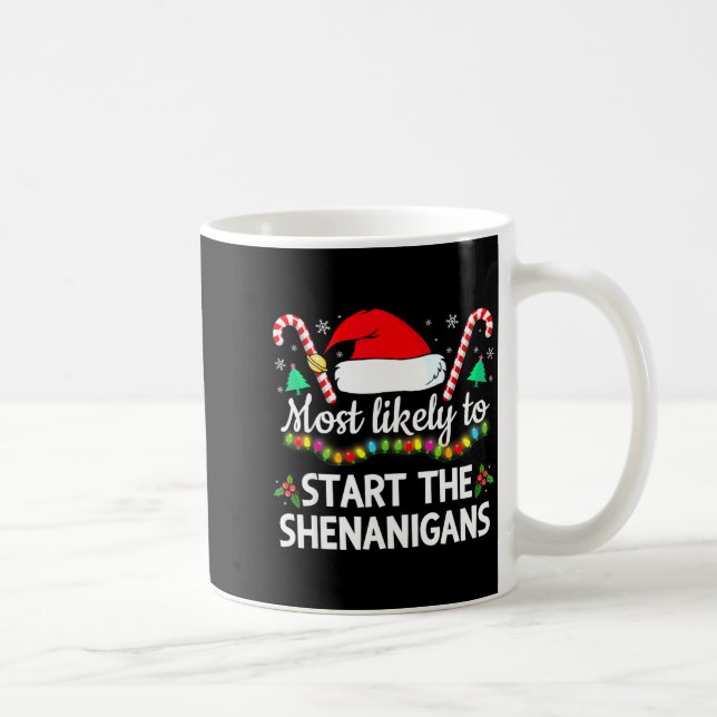 Mug Most Likely To The Shenanigans Funny Xmas Family M (Droite)