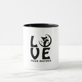 Mug | Mother's Day Gift  Love Your Mother