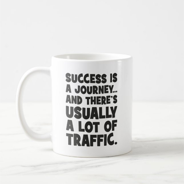 Mug Motivation amusante, le succès est le voyage avec  (Gauche)