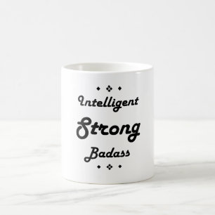 Mug Motivation de Badass fort intelligent