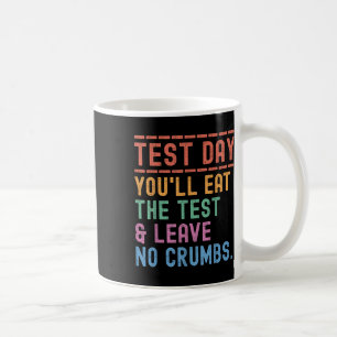 Mug Motivation De Jour D'Essai D'État Drôle Vous Mange