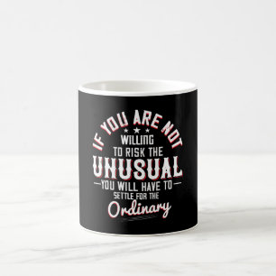 Mug Motivation - Prêt À Risquer L'Inhabituel
