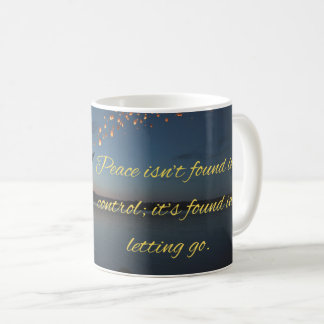 Mug Motivational Quote Mug: Finding Peace