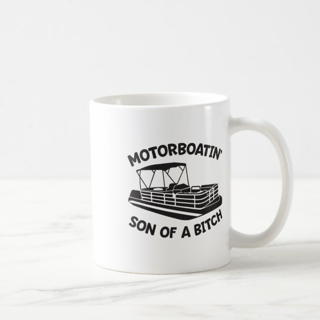 Mug Motorboatin' Son Of A Pontoon Boat Funny Boating  (Droite)