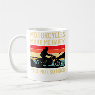 Mug Motorcycles Make Me Happy You Not So Much Motorbik