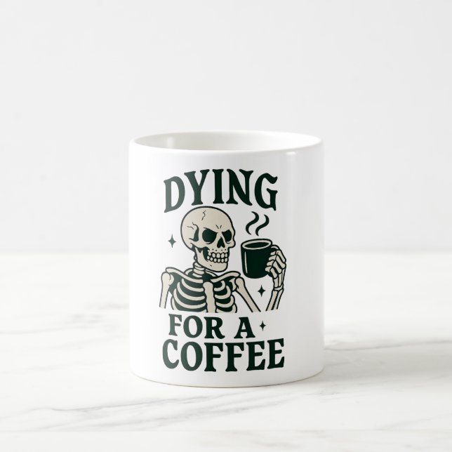 Mug Mourir pour un café Drôle Skeleton Halloween (Centre)