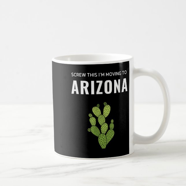 Mug Moving Away Screw This I'm Moving To Arizona State (Droite)