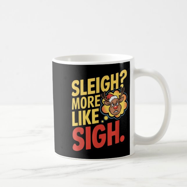 Mug Mpy Reindeer Sleigh More Like Sigh Sarcastic Chris (Droite)