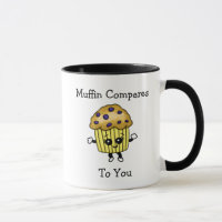 Muffin Comparé à vous, mignon Blueberry Muffin Pun