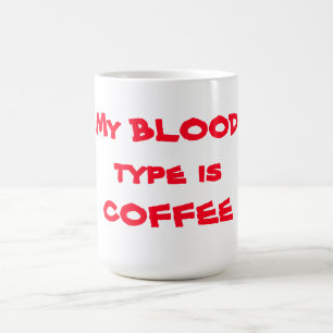 Mug Mug/Citation "Mon groupe sanguin est le café"