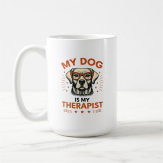 Mug My dog is my therapist