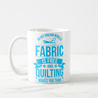 Mug My Dreams Sewing Gift Quilters Crafting Quilting K