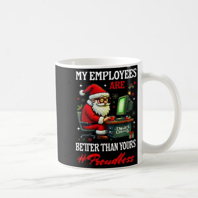 Mug My Employees Are Better Than Yours Boss Manager In (Droite)