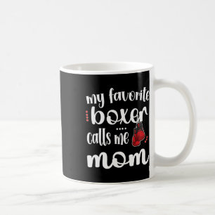 Mug My Favorite Boxer Calls Me Boxing