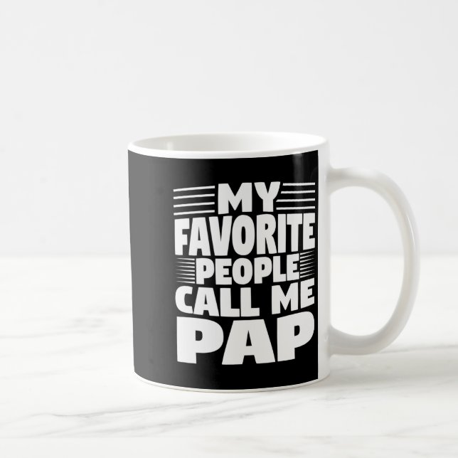 Mug My Favorite People Call Me Pap Funny Gift  (Droite)