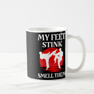 Mug My Feet Stink Sent Them Martial Arts Karate Taekw
