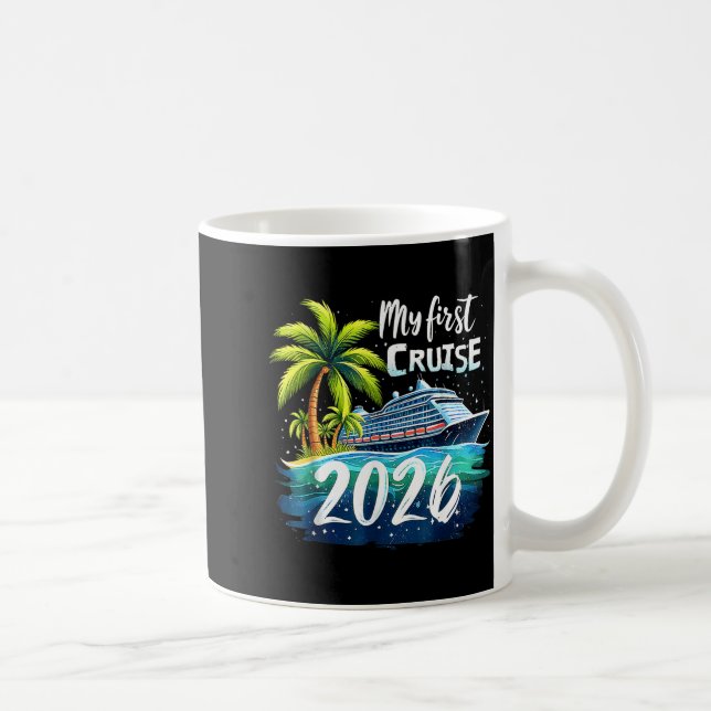 Mug My First Cruise 2026 Funny First Time Cruise Vacat (Droite)