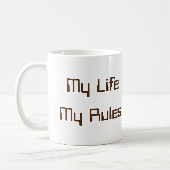 Mug - My Life My Rules. (Left)