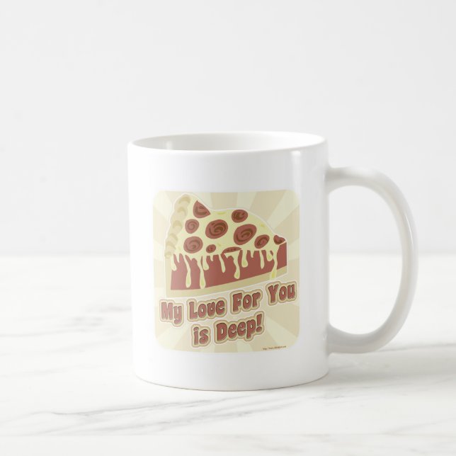Mug My Pizza Love is Deep Dish Drôle Slogan (Droite)