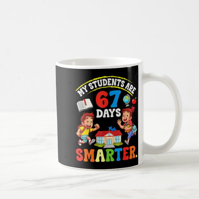 Mug My Students Are 67 Days Smarter Teacher Clroom Cel (Droite)