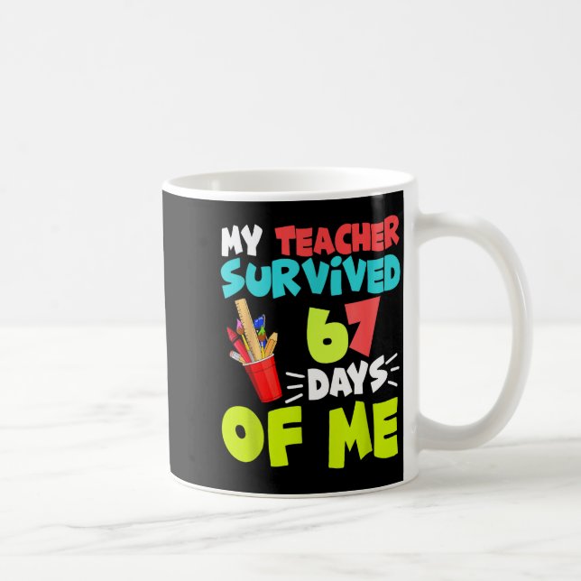 Mug My Teacher Survived 67 Days Of Me Student Pul Boys (Droite)