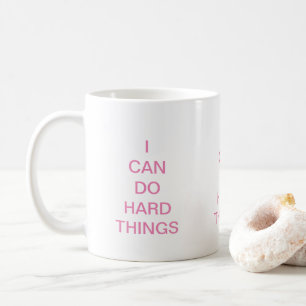 Mug N'Abandonne Pas Je Peux Faire Quelque Chose Dur In