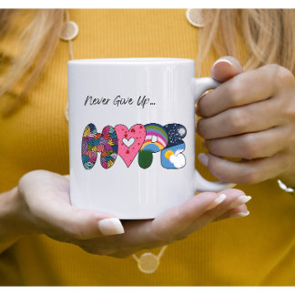 Mug N'abandonnez jamais l'espoir
