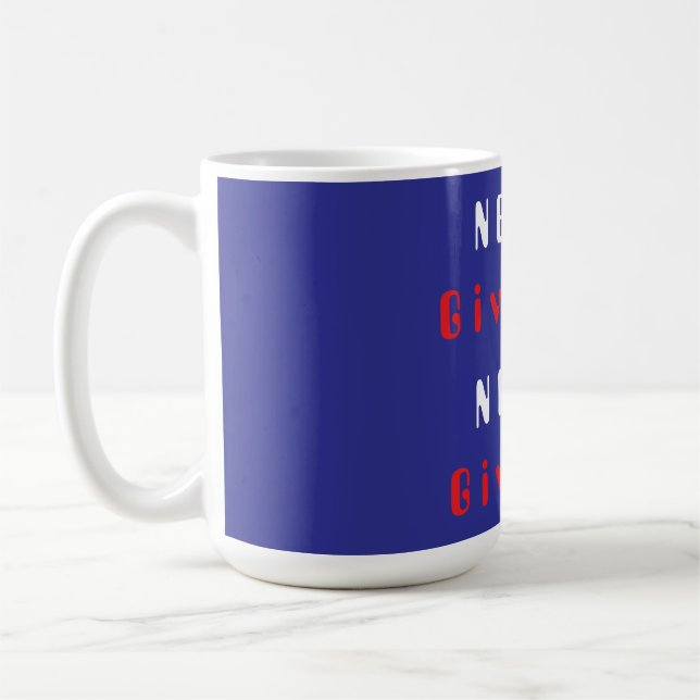 Mug N'abandonnez jamais ; ne cédez jamais en masse (Gauche)