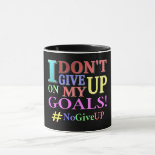 Mug "N'ABANDONNEZ PAS D'OBJECTIFS" Beau Design. Comman