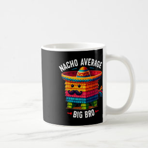 Mug Nacho Average Big Bro Pinata Frère Fratrie Cinco