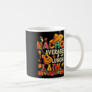 Mug Nacho Average Déjeuner Lady Cinco De Mayo Fiesta M