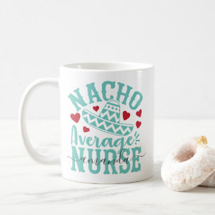 Mug Nacho Infirmière moyenne Funny Infirmière Nom