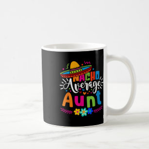 Mug Nacho Tante Moyenne Tante Cinco De Mayo Wi-Fi mexi