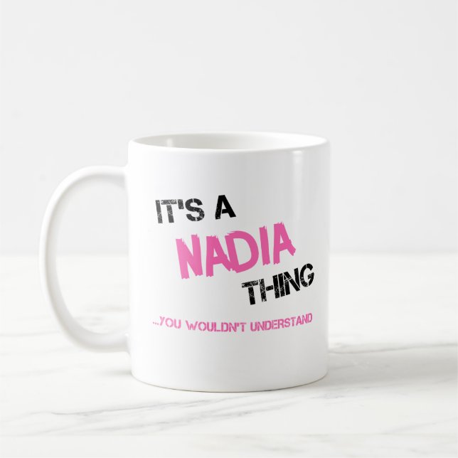 Mug Nadia ce que vous ne comprendriez pas nom (Gauche)