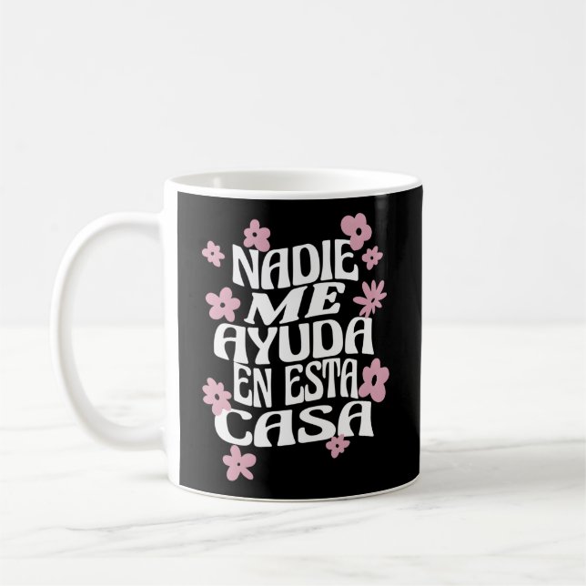 Mug Nadie Me Ayuda En Esta Casa Espagnol Maman Mères D (Gauche)