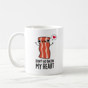 Mug N'allez pas Bacon Mon coeur amusant jeu de nourrit
