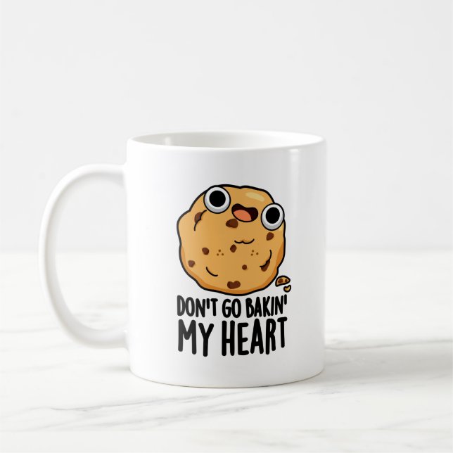 Mug N'allez pas Bakin Mon Coeur Drôle Cookie Pun (Gauche)