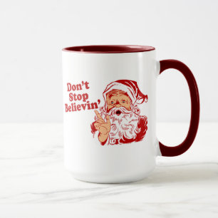 Mug N'arrêtez pas de croire Noël