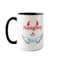 Naughty and Nice I Have My Moments Funny Coffee Mu