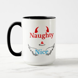 Mug Naughty and Nice I Have My Moments Funny Coffee Mu