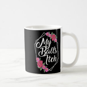 Mug Naughty Motivational Flower Frame Funny Crude Papa