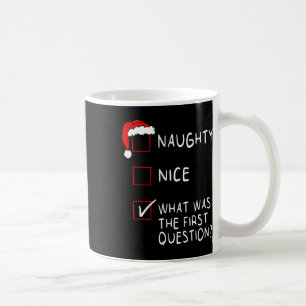 Mug Naughty Nice Liste Quelle Était La Question Hommes