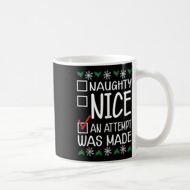 Mug Naughty Ou Nice Drôle Une Tentative A Été Faite Ch (Droite)