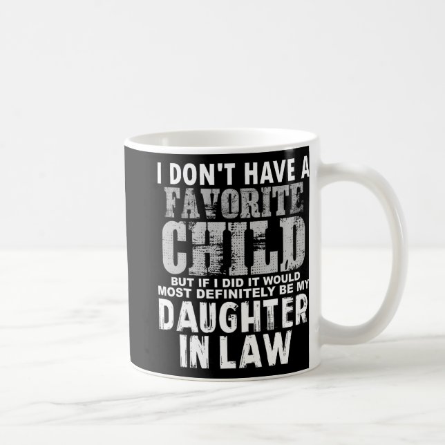 Mug N'avez pas d'enfant favori, mais si j'ai fait fill (Droite)