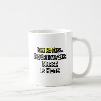 Mug N'Ayez Pas Peur, L'Infirmière De Soins Critiques E