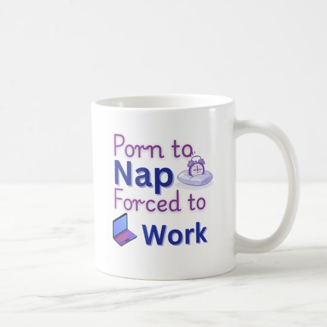 Mug Né à Nap - Travail amusant Humour cadeau (Droite)