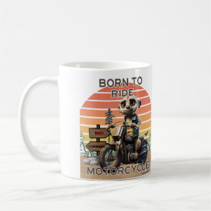 Mug Né à Ride Motorcycle - Meerkat