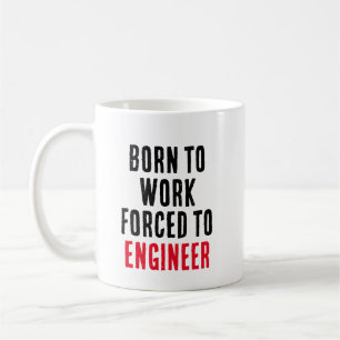 Mug Né Au Travail Forcé À L'Ingénieur