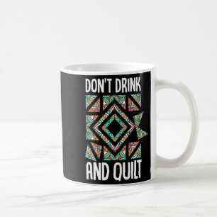 Mug Ne Buvez Pas Et Couvrez De Courtepointe Broderie T